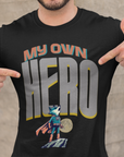 My Own Hero - Motivational Shirt for Men | Gym Discipline Tee | ADHD & Anxiety Support | Empowerment Apparel