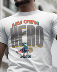 My Own Hero - Motivational Shirt for Men | Gym Discipline Tee | ADHD & Anxiety Support | Empowerment Apparel
